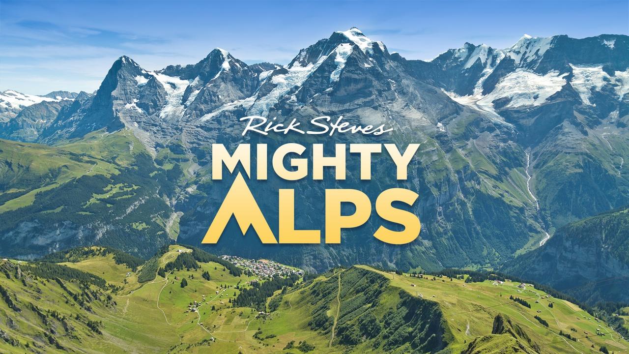 Rick Steves Mighty Alps