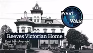 What It Was: Reeves Victorian Home in Dover