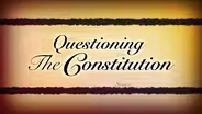 Questioning the Constitution