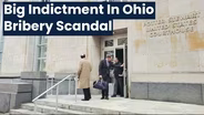 Big Indictment in Ohio Bribery Scandal