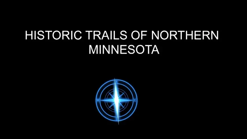 Historic Trails of Northern Minnesota