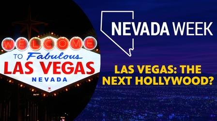 Video thumbnail: Nevada Week Las Vegas: The Next Hollywood?