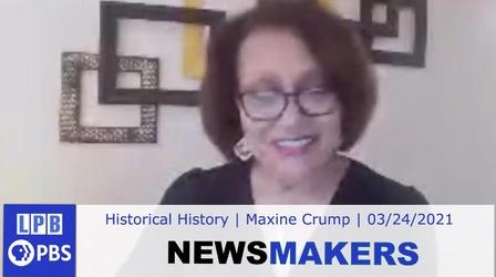 Video thumbnail: Newsmakers Historical History | Maxine Crump | Newsmakers | 03/24/2021