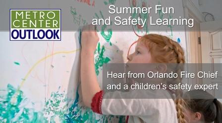 Video thumbnail: Metro Center Outlook Summer Fun and Safety Learning