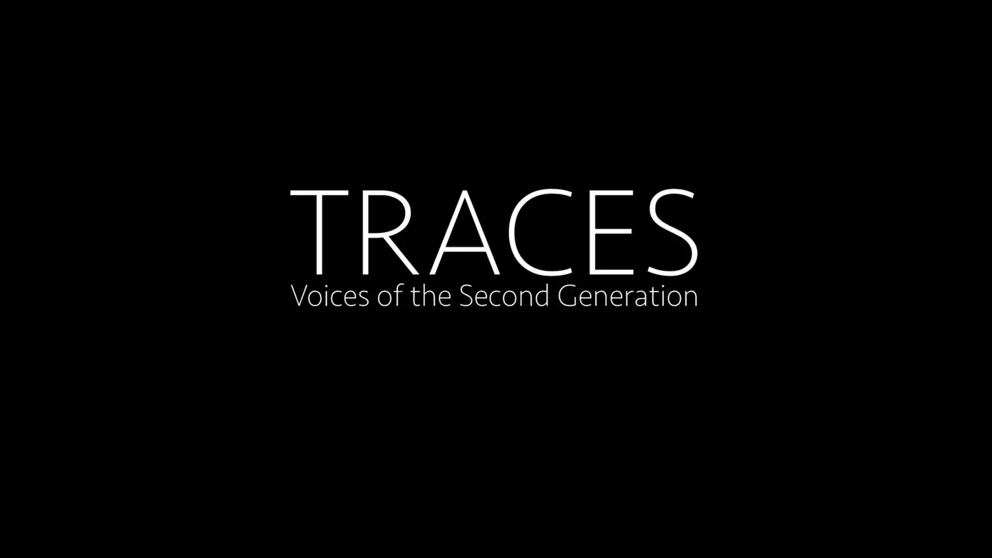 Traces:Voices of the Second Generation