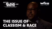 Not So Black and White: The Issue of Classism and Race