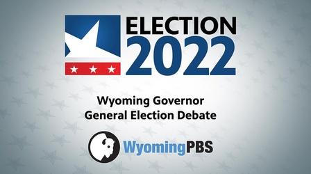 Video thumbnail: Wyoming Politics Election 2022: General Election Gubernatorial Debate