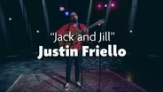 Justin Friello "Jack & Jill"