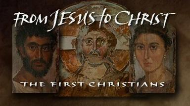 From Jesus to Christ: The First Christians (Pt. 2)