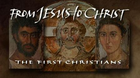 From Jesus to Christ: The First Christians (Pt. 2)