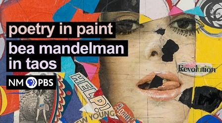 Video thumbnail: Poetry in Paint: Bea Mandelman in Taos Poetry in Paint: Bea Mandelman in Taos