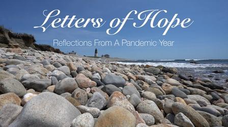 Video thumbnail: Responding to the COVID-19 Pandemic Letters of Hope: Reflections from a Pandemic Year