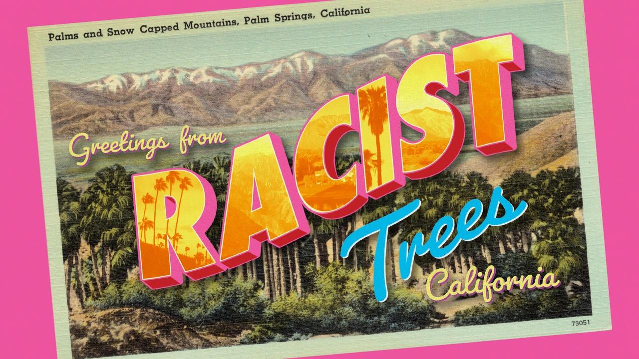 Independent Lens | Racist Trees