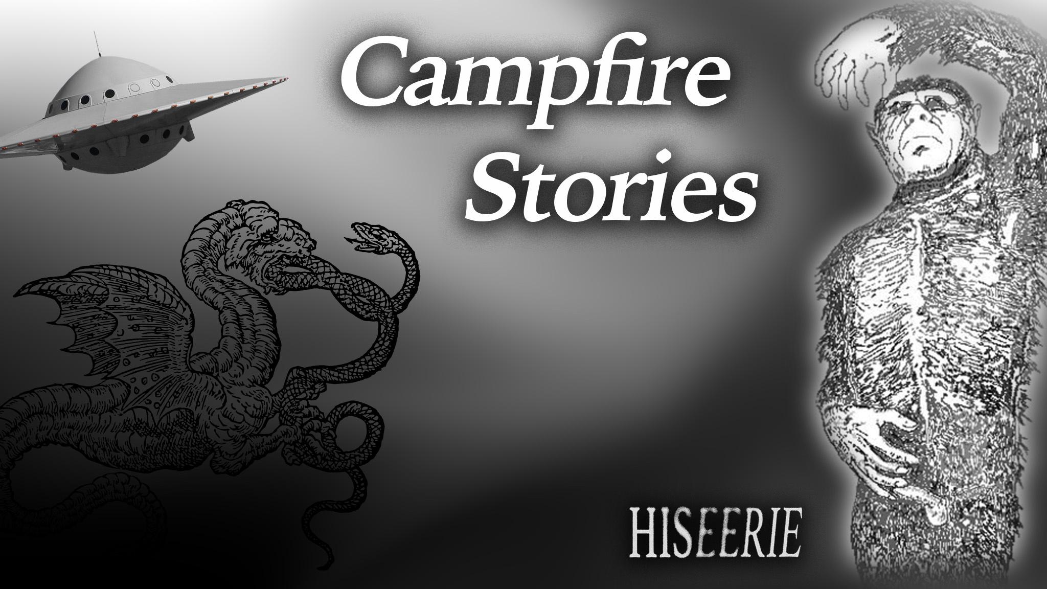 Campfire Stories: Part 2