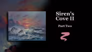 Siren's Cove II Part II