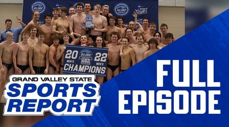 Video thumbnail: Grand Valley State Sports Report 02/14/22 - Full Episode