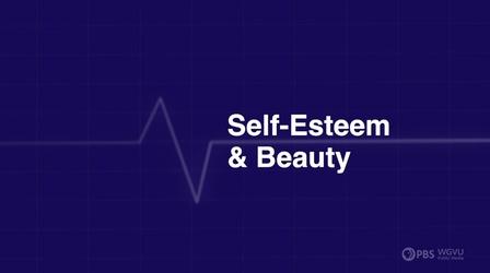 Video thumbnail: Family Health Matters Self-Esteem & Beauty