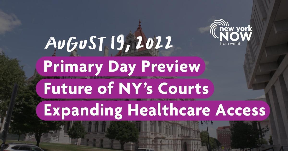 New York NOW Primary Day, NY Courts Future, Expanding Health Care