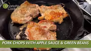 Pork Chops with Apple Sauce and Green Beans | Charlotte Cooks