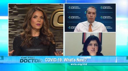 Video thumbnail: Call The Doctor COVID-19: What's Next?