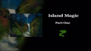 Island Magic Part I