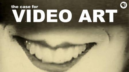 Video thumbnail: The Art Assignment The Case for Video Art
