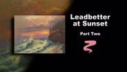 Leadbetter at Sunset Part II