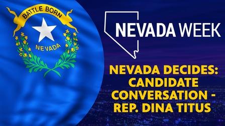 Video thumbnail: Nevada Week Nevada Decides: Candidate Conversation - Rep. Dina Titus