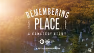 Remembering Place: A Cemetery Story