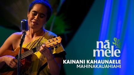 Video thumbnail: Nā Mele Mahinakauahiahi