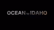 Preview of  “Ocean to Idaho”