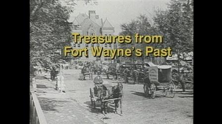 Video thumbnail: PBS Fort Wayne Specials Treasures from Fort Wayne's Past