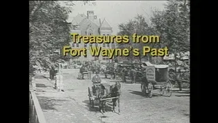 Treasures from Fort Wayne's Past