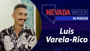 Nevada Week In Person | 	Luis Varela-Rico