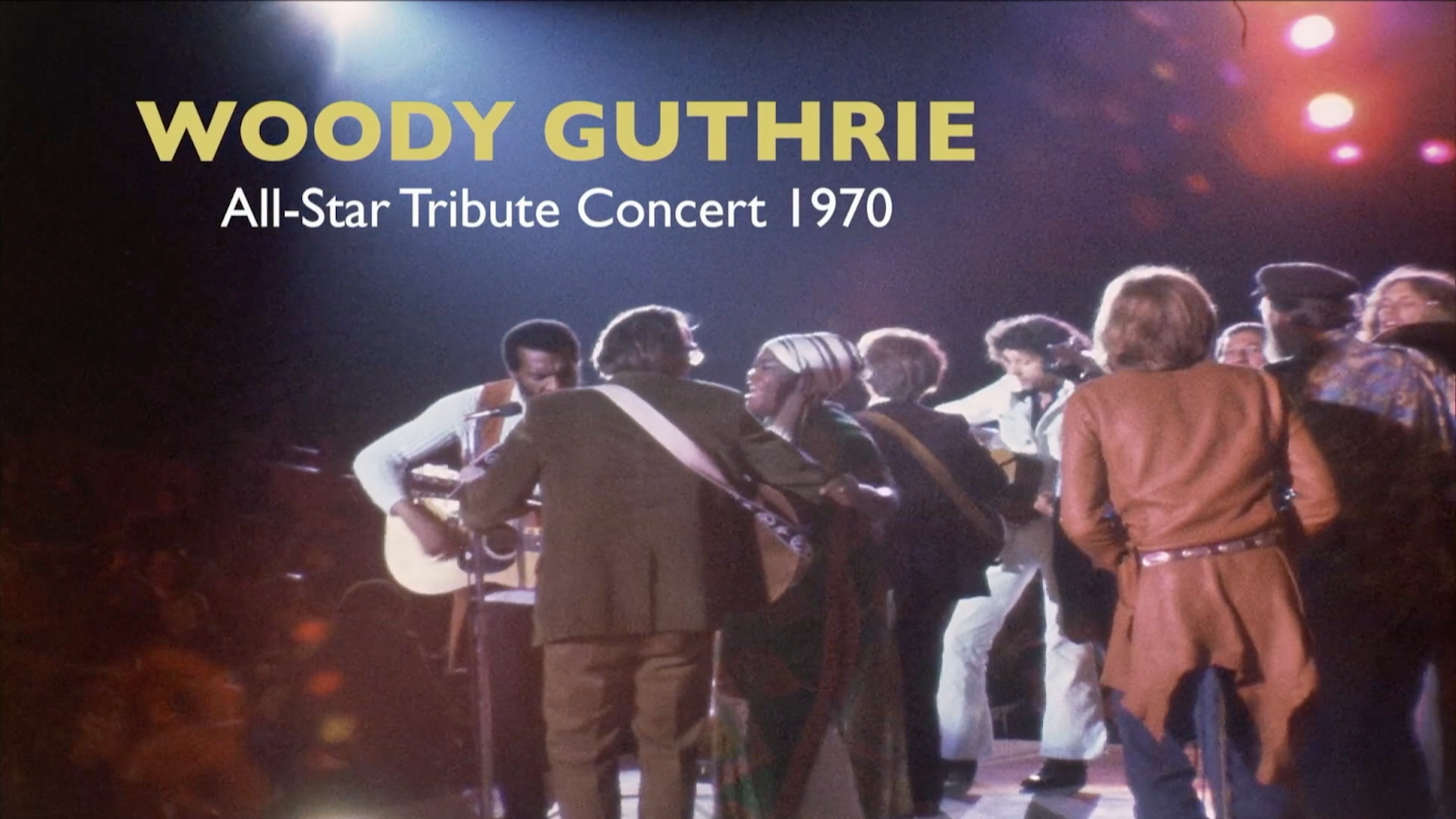 Woody Guthrie All Star Tribute Concert — 1970 - Woody Guthrie All 