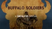 Buffalo Soldiers: Fighting On Two Fronts: A Local, USA Special | Trailer