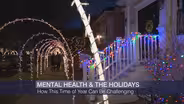 How the Holidays Can be Challenging for Some