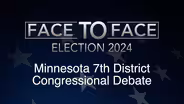Face to Face: Minnesota 7th District Congressional Debate