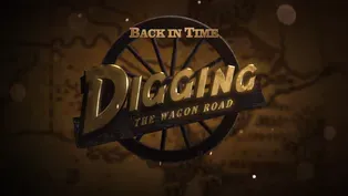 Digging the Wagon Road Preview