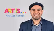 Art Is: Michael Torres