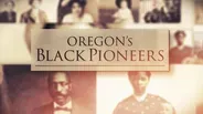 Oregon's Black Pioneers