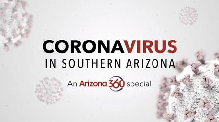 Video thumbnail: Arizona 360 Coronavirus in Southern Arizona