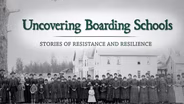 TRAILER | UBSS | Uncovering Boarding Schools: Stories of Resistance and Resilience