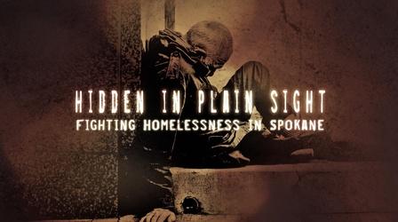 Video thumbnail: KSPS Documentaries Hidden in Plain Sight: Fighting Homelessness in Spokane