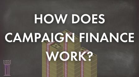 Video thumbnail: Simple Civics How Does Campaign Finance Work?