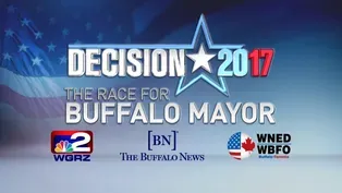 Decision 2017 - The Race for Buffalo Mayor