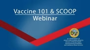 Vaccine 101 & SCOOP
