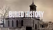 Buried History: First Baptist Church Williamsburg