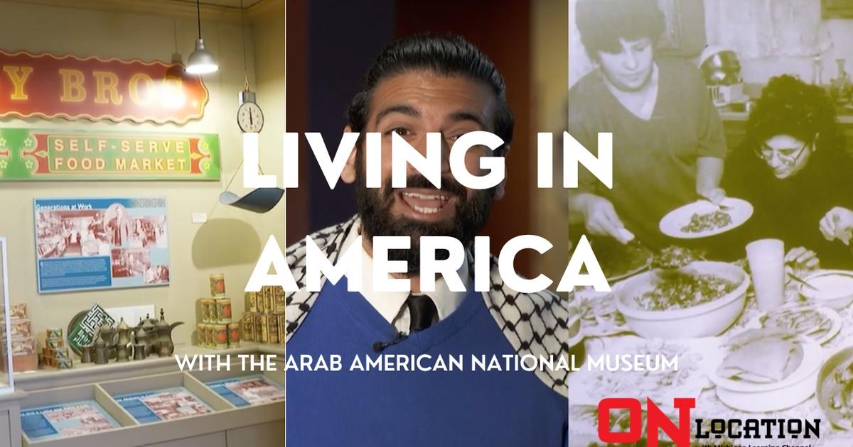 On Location with Michigan Learning Channel | On Location with the Arab American National Museum