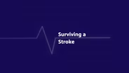 Surviving a Stroke